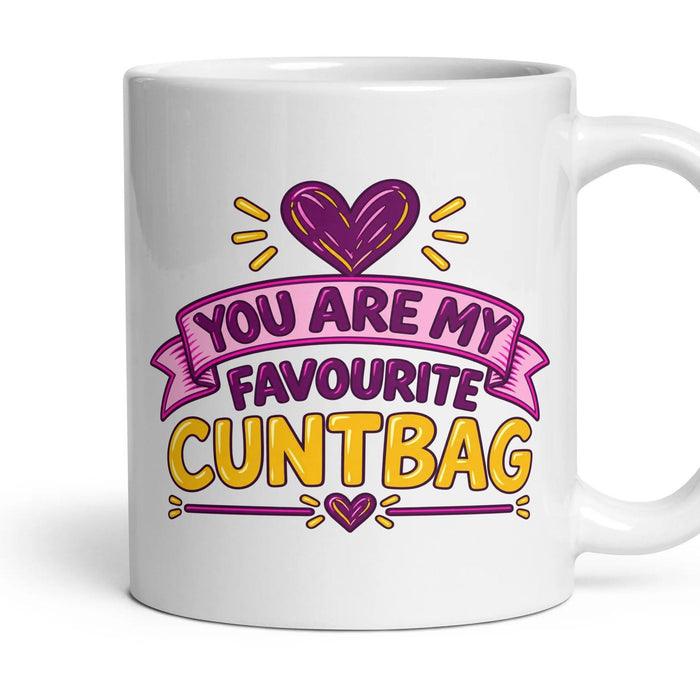 YOU ARE MY FAVOURITE CUNTBAG mug, 11oz white ceramic, handle right