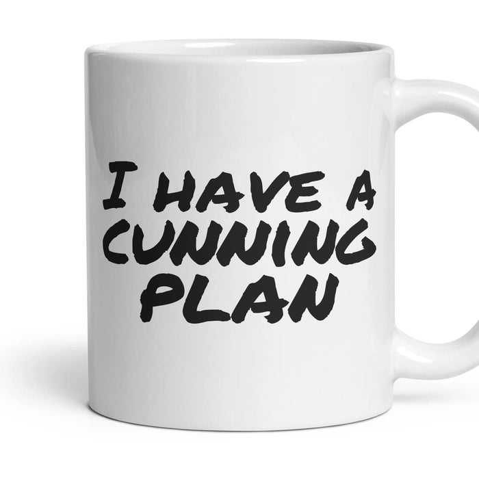 I have a cunning plan — Funny Mug mug, 11oz white ceramic, handle right