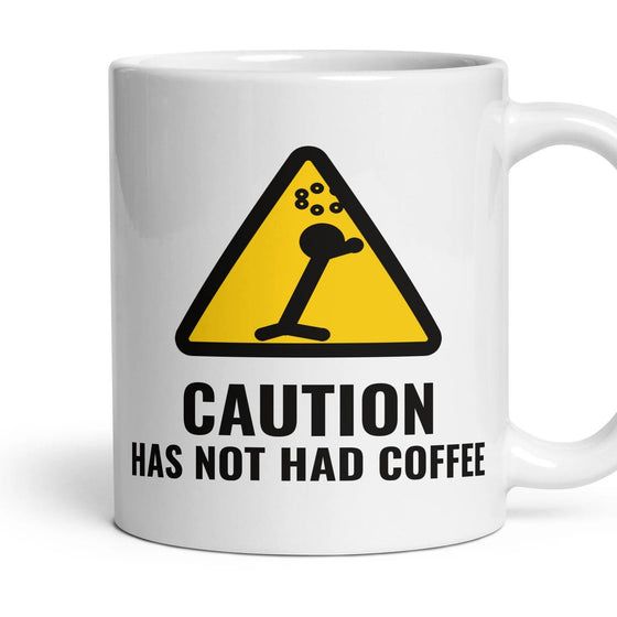 CAUTION: HAS NOT HAD COFFEE