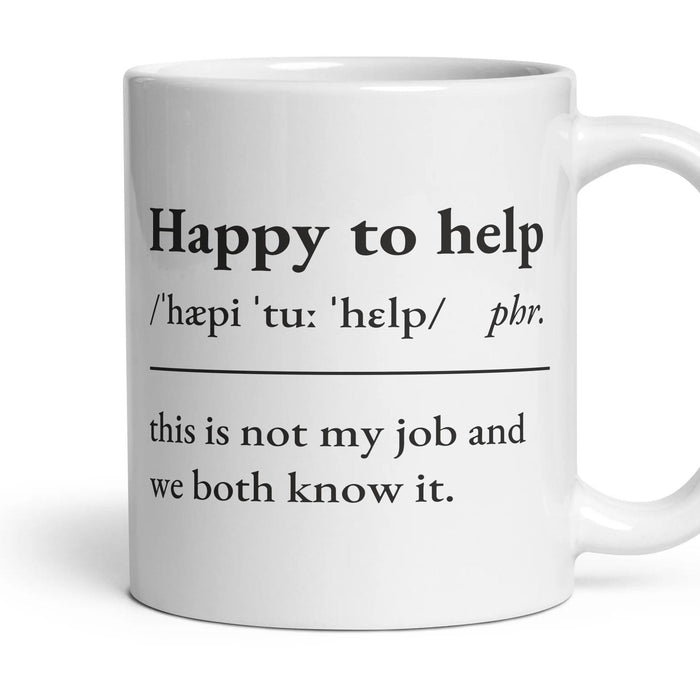 Happy to help mug, 11oz white ceramic, handle right