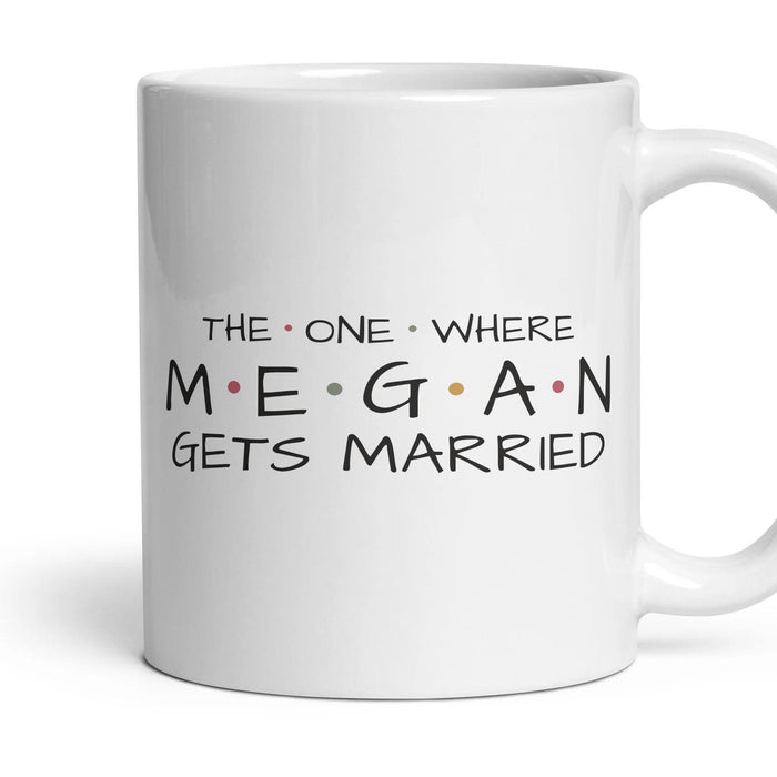 The One Where … Gets Married — Personalised Mug mug, 11oz white ceramic, handle right