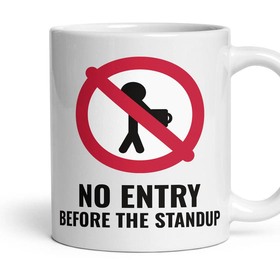 NO ENTRY: BEFORE THE STANDUP