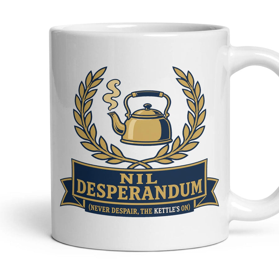 NIL DESPERANDUM (never despair, the kettle's on) mug, 11oz white ceramic, handle right