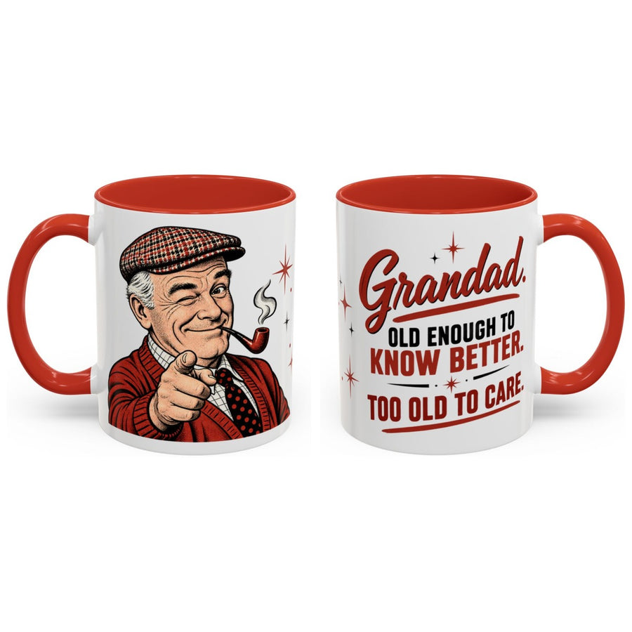 Grandad. Old enough to know better. Too old to care. mug, 11oz white ceramic, red handle and interior, handle right