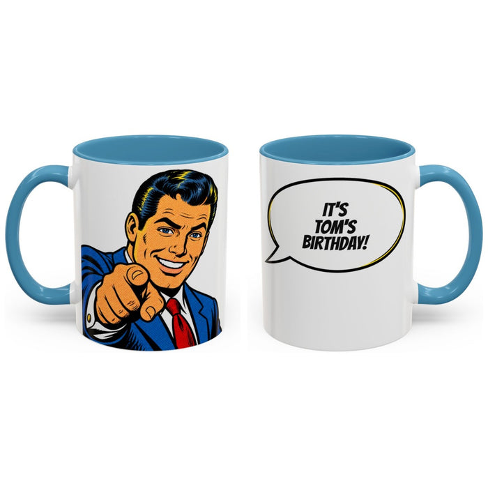 IT'S [Name]'S BIRTHDAY! mug, 11oz white ceramic, light blue handle and interior, handle right