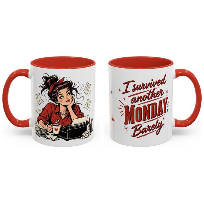 I survived another Monday. Barely. mug, 11oz white ceramic, red handle and interior, handle right