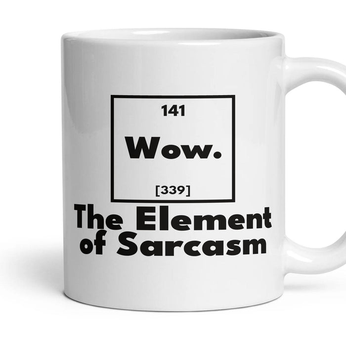 Wow. The Element of Sarcasm mug, 11oz white ceramic, handle right