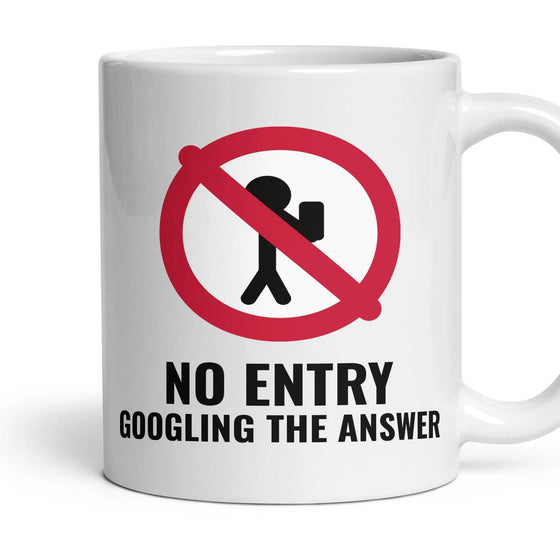 NO ENTRY: GOOGLING THE ANSWER