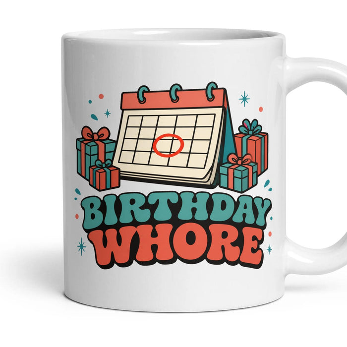 BIRTHDAY WHORE mug, 11oz white ceramic, handle right