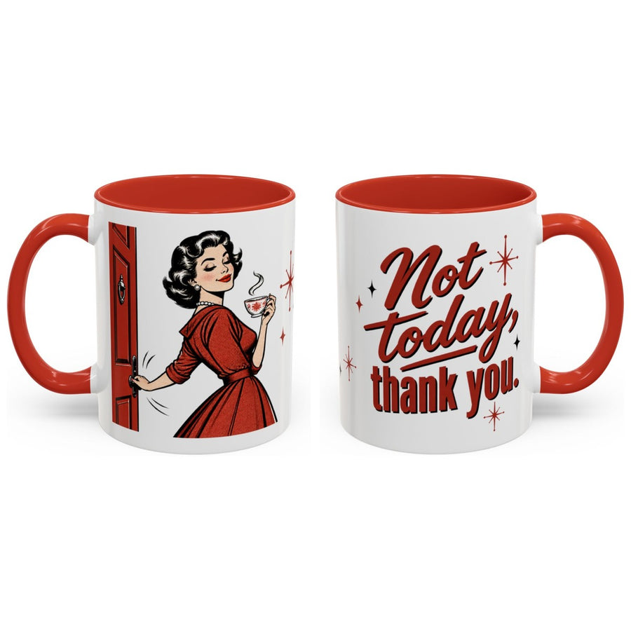 Not today, thank you. mug, 11oz white ceramic, red handle and interior, handle right
