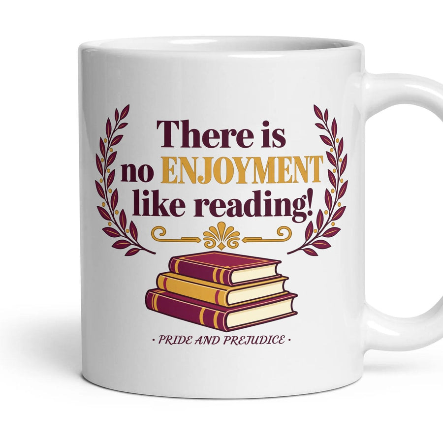 There is no enjoyment like reading! mug, 11oz white ceramic, handle right
