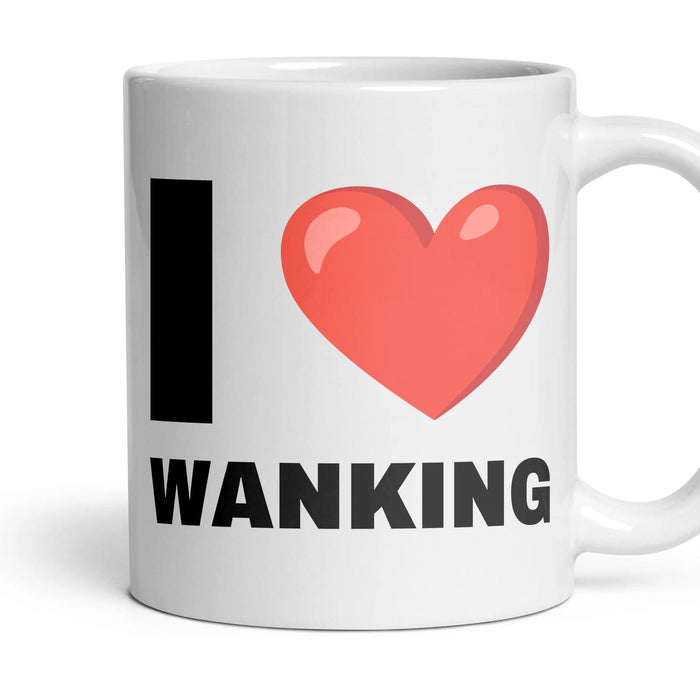 I LOVE WANKING mug, 11oz white ceramic, handle right