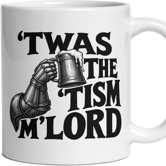 'TWAS THE 'TISM M'LORD