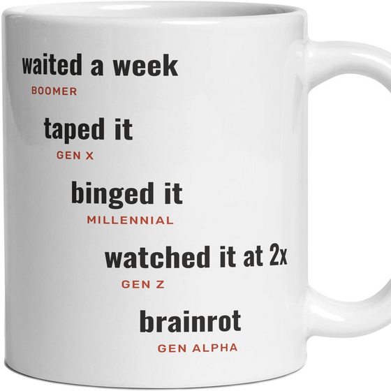 Watching telly: waited a week, taped it, binged it, watched it at 2x, brainrot