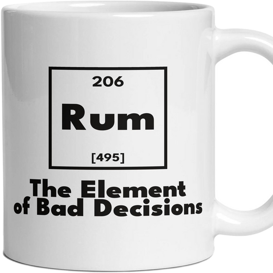 Rum The Element of Bad Decisions