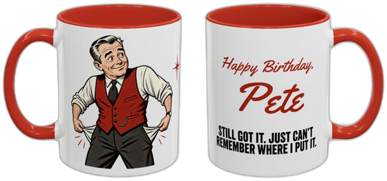 Happy Birthday, [Name]. Still got it. just can't remember where i put it.